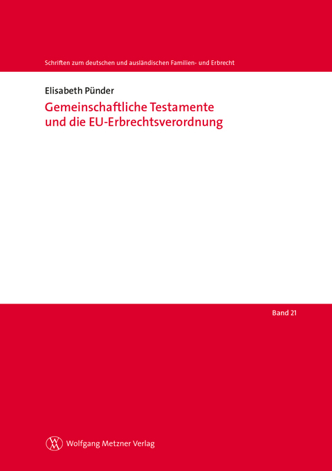 Gemeinschaftliche Testamente und die EU-Erbrechtsverordnung - Elisabeth Pünder