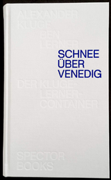 Schnee über Venedig - Alexander Kluge, Ben Lerner