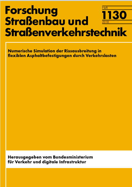 Numerische Simulation der Rissausbreitung in flexiblen Asphaltbefestigungen durch Verkehrslasten - Markus Oeser, Wang Dawei, Pengfei Liu, Michael P. Wistuba, Stephan Büchler, Frohmut Wellner, Daniel Ascher