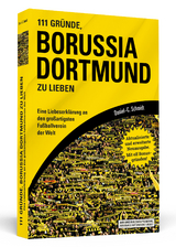111 Gründe, Borussia Dortmund zu lieben - Daniel-C. Schmidt