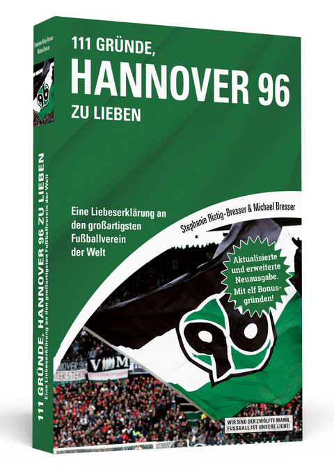 111 Gründe, Hannover 96 zu lieben - Michael Bresser, Stephanie Ristig-Bresser