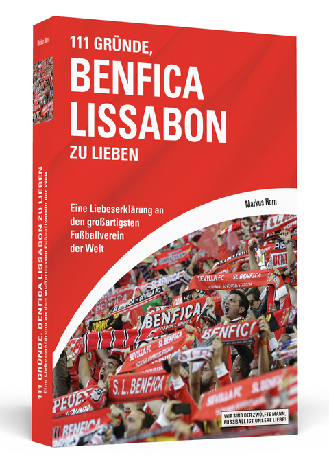111 Gründe, Benfica Lissabon zu lieben - Markus Horn