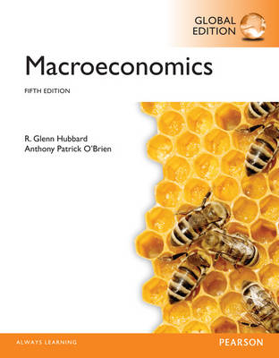 Macroeconomics, Global Edition -  Glenn Hubbard,  Anthony Patrick O'Brien