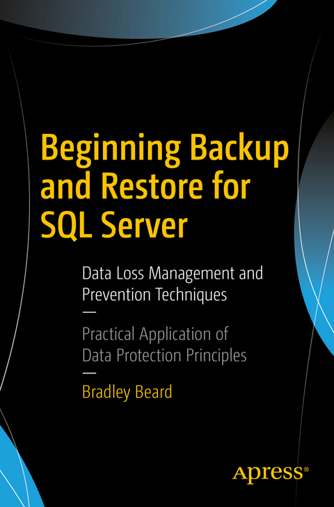 Beginning Backup and Restore for SQL Server - Bradley Beard