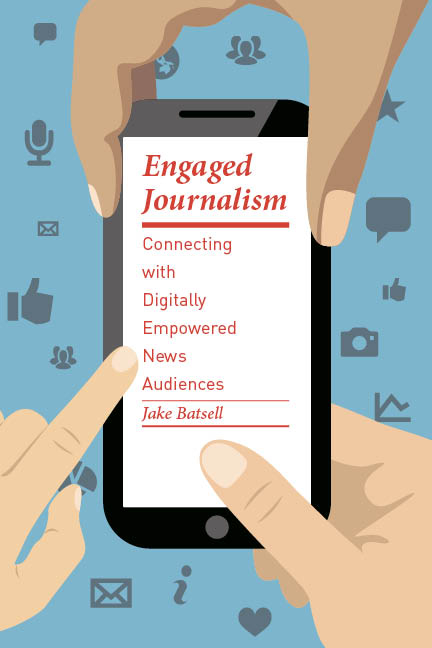 Engaged Journalism - Jake Batsell