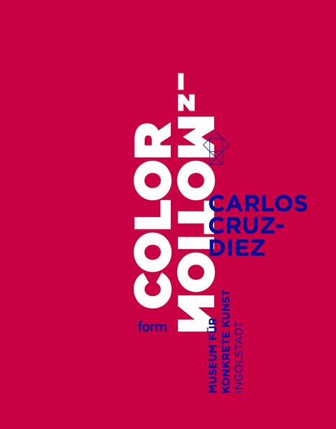 Carlos Cruz-Diez. Color in Motion - 