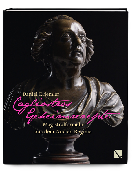 Cagliostros Geheimrezepte - Daniel Kriemler