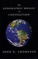 Geographic Mosaic of Coevolution -  Thompson John N. Thompson