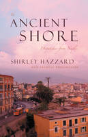 Ancient Shore -  Steegmuller Francis Steegmuller,  Hazzard Shirley Hazzard