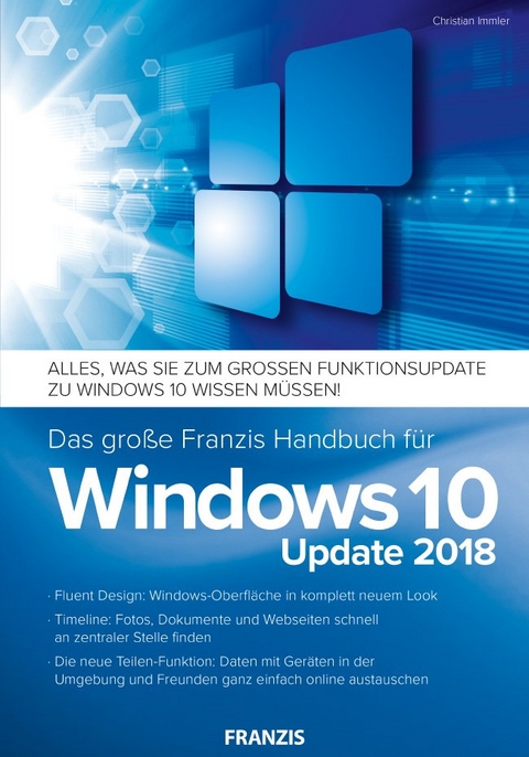 Das große Franzis Handbuch für Windows 10 Update 2018 - Christian Immler