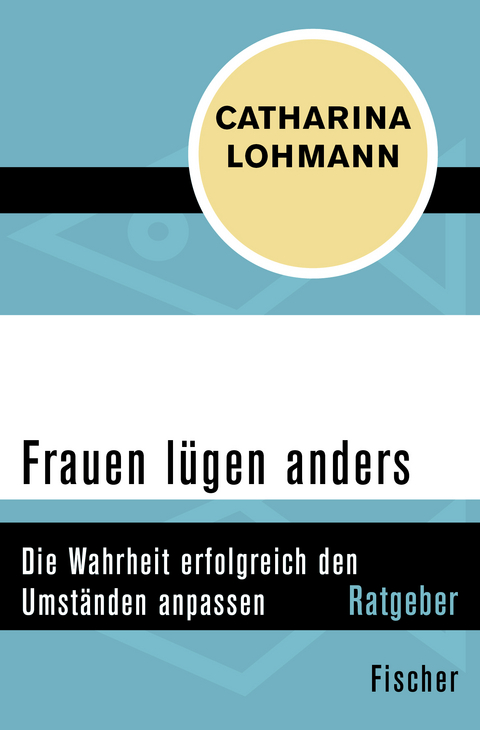 Frauen lügen anders - Catharina Lohmann