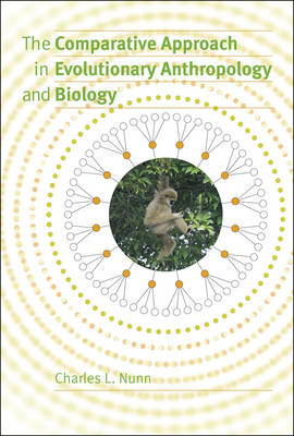 Comparative Approach in Evolutionary Anthropology and Biology -  Nunn Charles L. Nunn