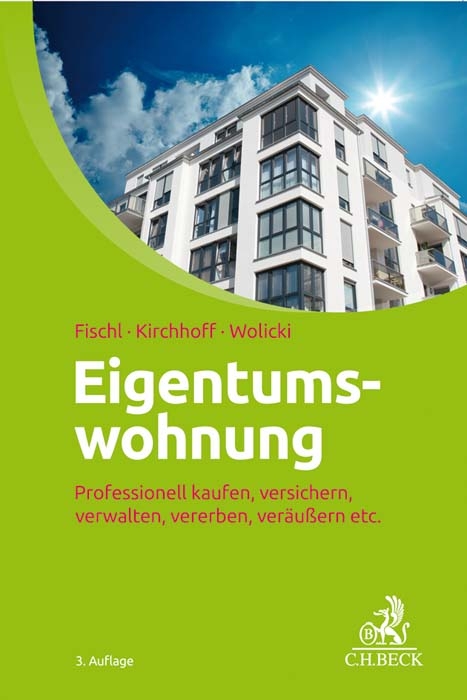 Eigentumswohnung - Agnes Fischl, Ulrike Kirchhoff, Michael Wolicki