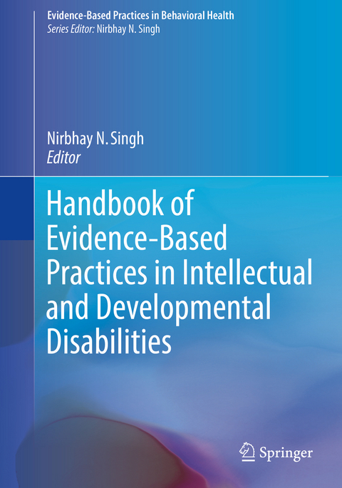 Handbook of Evidence-Based Practices in Intellectual and Developmental Disabilities - 