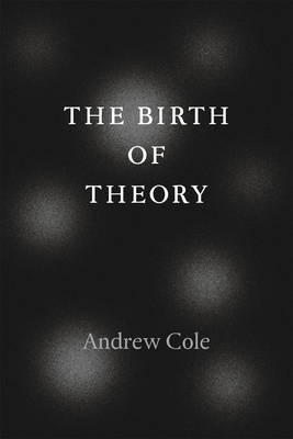 Birth of Theory -  Andrew Cole