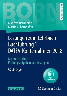 Lösungen zum Lehrbuch Buchführung 1 DATEV-Kontenrahmen 2018 - Manfred Bornhofen, Martin C. Bornhofen