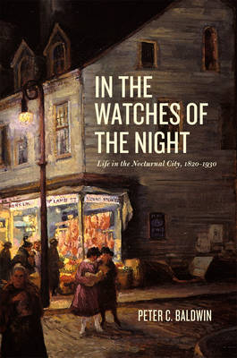 In the Watches of the Night -  Baldwin Peter C. Baldwin