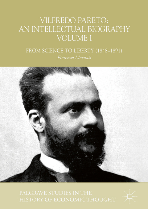 Vilfredo Pareto: An Intellectual Biography Volume I - Fiorenzo Mornati
