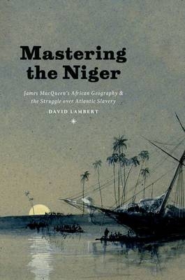 Mastering the Niger -  Lambert David Lambert