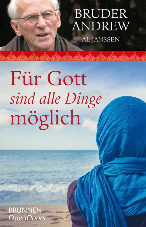 Für Gott sind alle Dinge möglich -  Bruder Andrew, Al Janssen