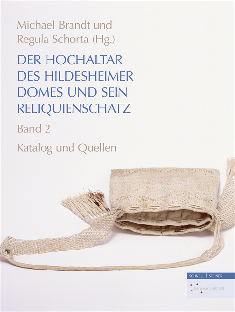 Der Hochaltar des Hildesheimer Domes und sein Reliquienschatz - Saskia Roth, Regula Schorta