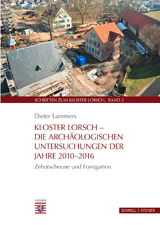 Kloster Lorsch – Die archäologischen Untersuchungen der Jahre 2010–2016 - Dieter Lammers