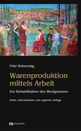 Warenproduktion mittels Arbeit - Helmedag, Fritz