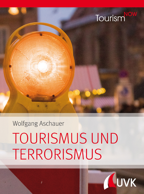 Tourism NOW: Tourismus und Terrorismus - Wolfgang Aschauer
