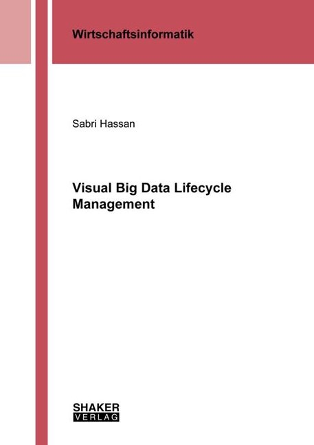 Visual Big Data Lifecycle Management - Sabri Hassan