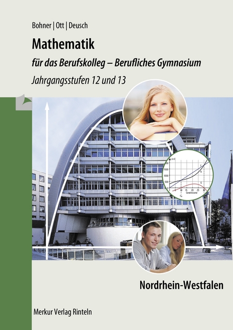 Mathematik für das Berufskolleg - Berufliches Gymnasium - Roland Ott, Kurt Bohner, Ronald Deusch