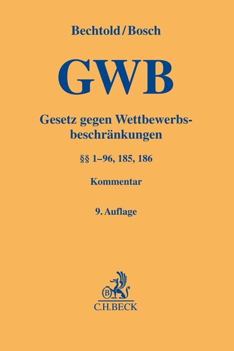 Gesetz gegen Wettbewerbsbeschränkungen - Rainer Bechtold, Wolfgang Bosch