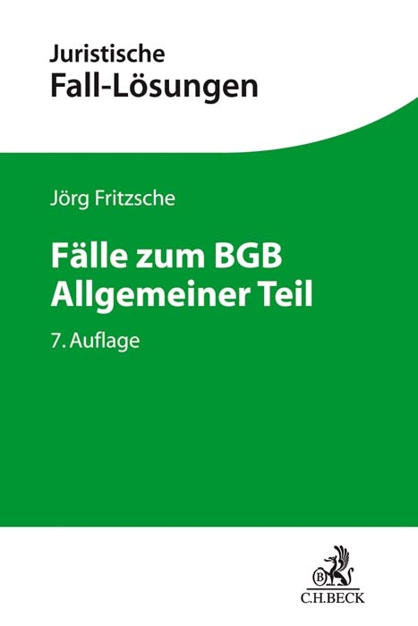 Fälle zum BGB Allgemeiner Teil - Jörg Fritzsche