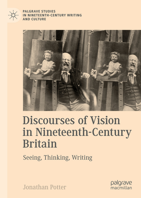 Discourses of Vision in Nineteenth-Century Britain - Jonathan Potter