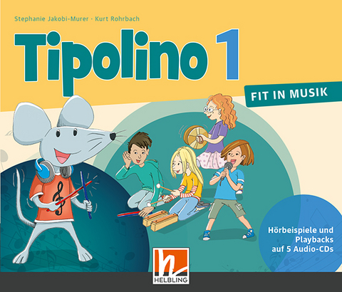 Tipolino 1 - Fit in Musik, 5 Audio-CDs, Ausgabe Schweiz - Kurt Rohrbach, Stephanie Jakobi-Murer