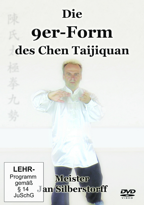 Die 9er-Form des Chen Taijiquan - Jan Silberstorff