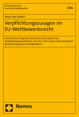 Verpflichtungszusagen im EU-Wettbewerbsrecht - Jonas von Kalben