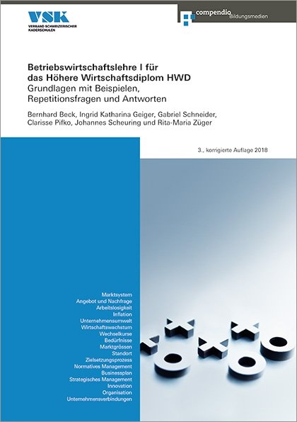 Betriebswirtschaftslehre I für das Höhere Wirtschaftsdiplom HWD - Bernhard Beck, Ingrid Katharina Geiger, Gabriel Schneider, Clarisse Pifko, Johannes Scheuring, Rita-Maria Züger Conrad