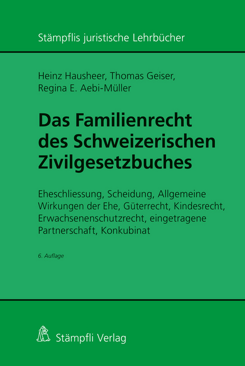 Das Familienrecht des Schweizerischen Zivilgesetzbuches - Heinz Hausheer, Thomas Geiser, Regina E. Aebi-Müller