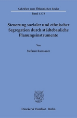 Steuerung sozialer und ethnischer Segregation durch städtebauliche Planungsinstrumente. - Stefanie Ramsauer