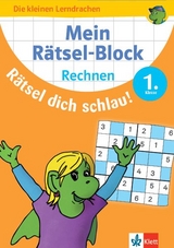 Klett Mein Rätsel-Block Rätsel dich schlau! Rechnen 1.Klasse - 