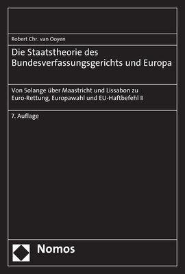 Die Staatstheorie des Bundesverfassungsgerichts und Europa - Robert Chr. van Ooyen