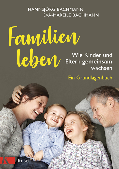 Familien leben - Hannsjörg Bachmann, Eva-Mareile Bachmann