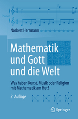 Mathematik und Gott und die Welt - Herrmann, Norbert
