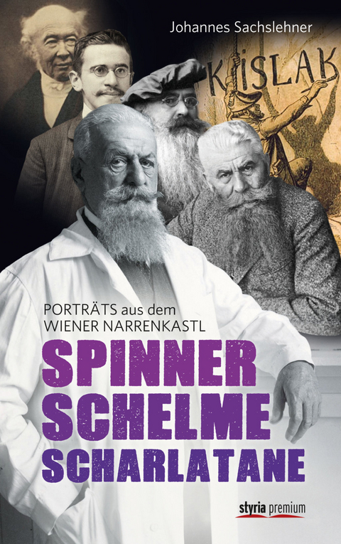 Spinner, Schelme, Scharlatane - Johannes Sachslehner