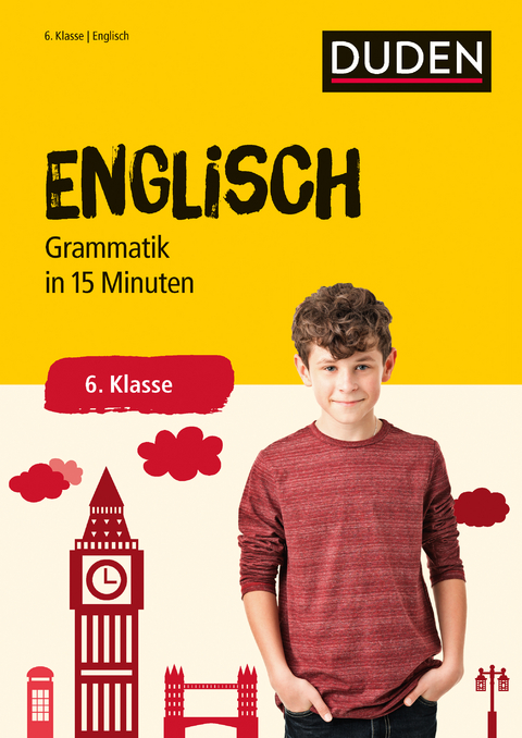 Englisch in 15 Minuten – Grammatik 6. Klasse