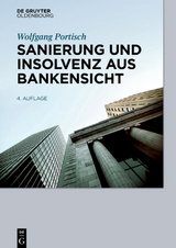 Sanierung und Insolvenz aus Bankensicht - Wolfgang Portisch