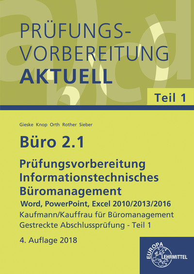 Büro 2.1 - Prüfungsvorbereitung aktuell Kaufmann/Kauffrau für Büromanagement - Anita Gieske, Ellen Knop, Peter Orth, Gabriele Rother, Michael Sieber