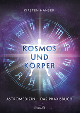 Kosmos und Körper - Kirsten Hanser