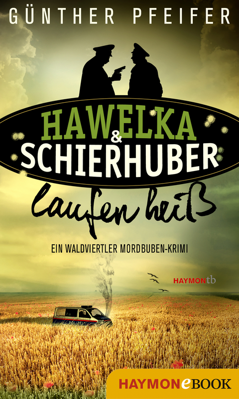 Hawelka & Schierhuber laufen heiß - Günther Pfeifer