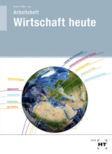 Arbeitsheft Wirtschaft heute - Dr. Crone, Bernd; Kühn, Reiner; Lay, Martin